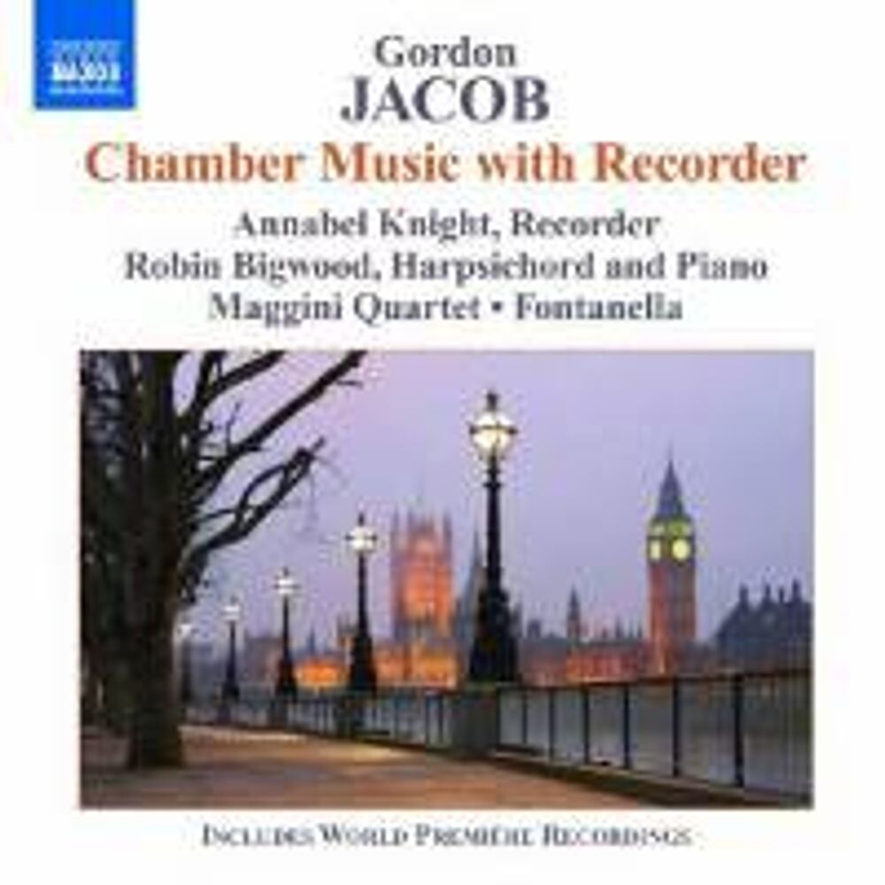 

Диск CD Jacob: Chamber Music With Recorder - Gordon Jacob, Annabel Knight, Robin Bigwood, Maggini Quartet, Fontanella