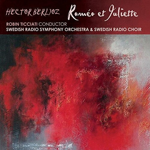 

CD диск Berlioz / Ticciati /Swedish Radio Symphony: Berlioz: Romeo Et Juliette