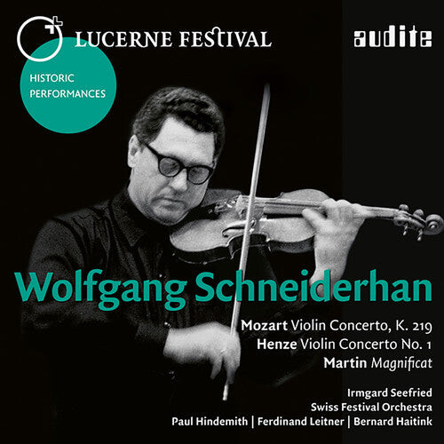 

CD диск Henze / Martin / Mozart / Schneiderhan / Seefried: Wolfgang Schneiderhan: Lucerne Festival X