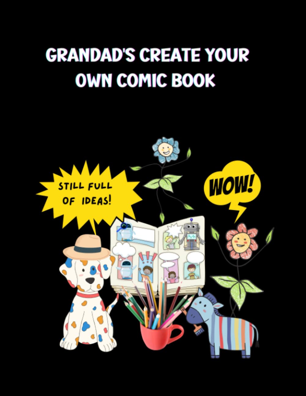 

Grandad's Create Your Own Comic: Adult Comic Book with blank templates to make your own comic adventures (Independently published)