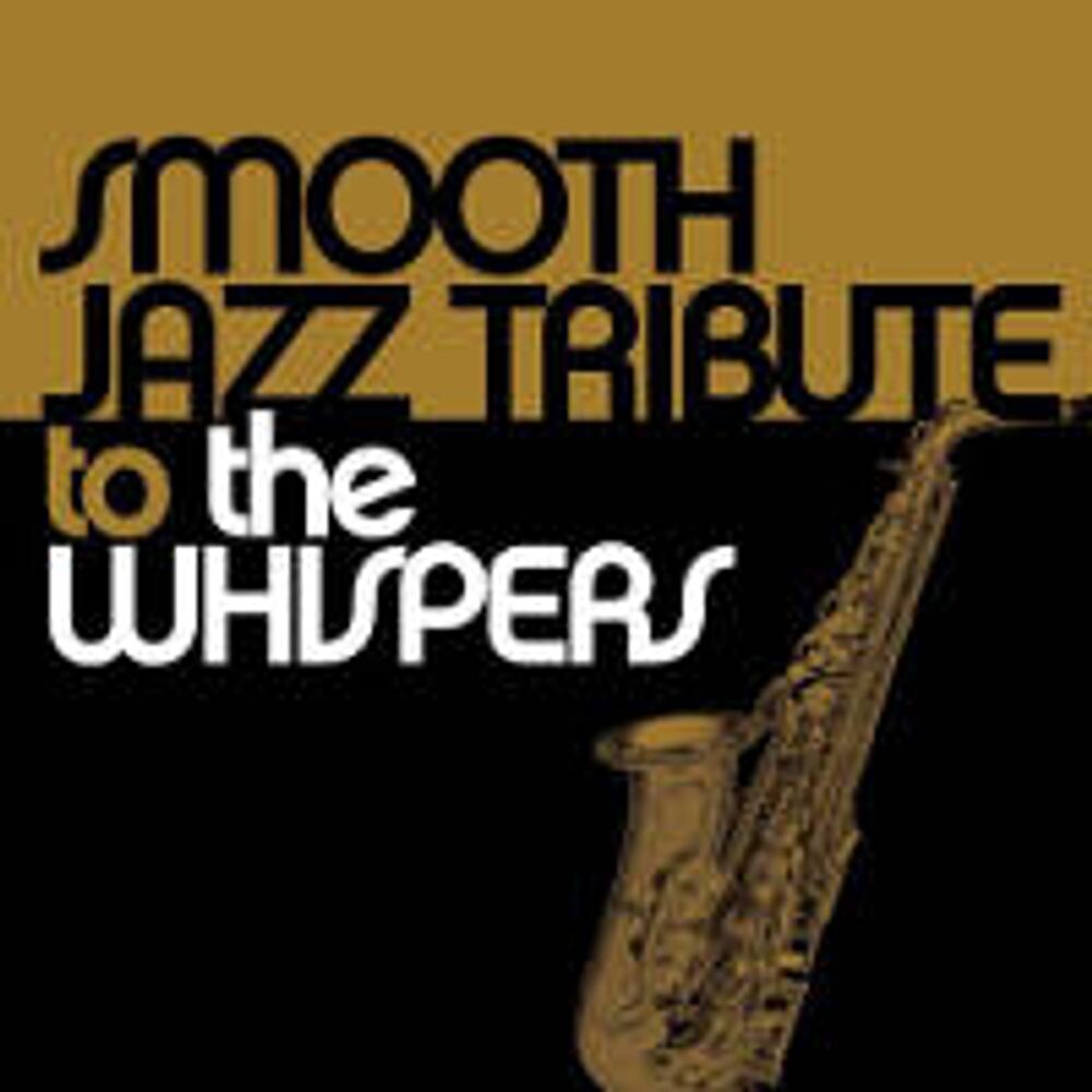 

Диск CD Smooth Jazz Tribute To The Whispers - Various Artists