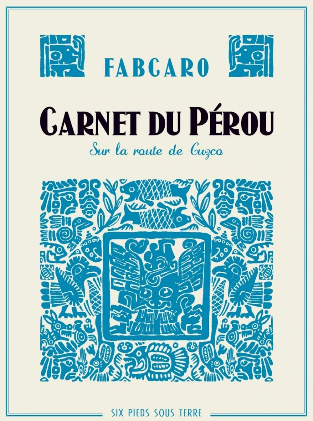 

Carnet du Pérou - Sur la route de Cuzco (SIX PIEDS TERRE)