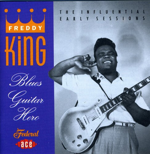 

CD диск King, Freddy: Blues Guitar Hero