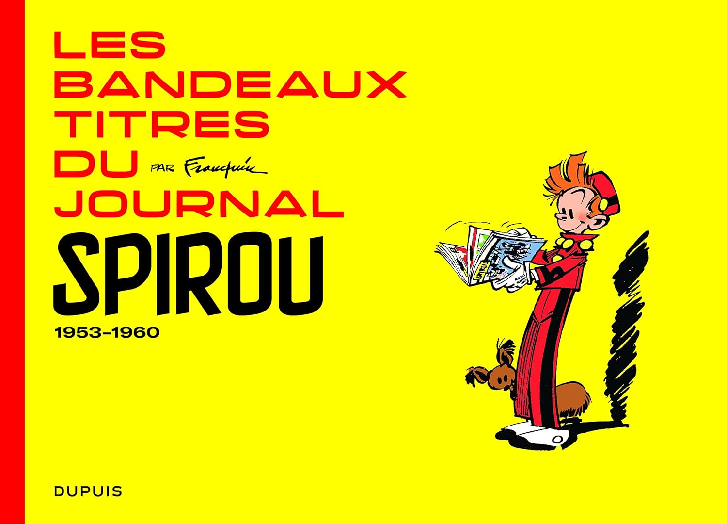 

Franquin Patrimoine - Tome 0 - Les bandeaux-titres du Journal de Spirou - tome 1 (DUPUIS)