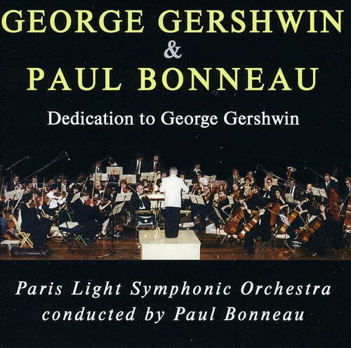 

CD диск Gershwin / Bonneau / Paris Light Sym Orch: Dedication to George Gershwin