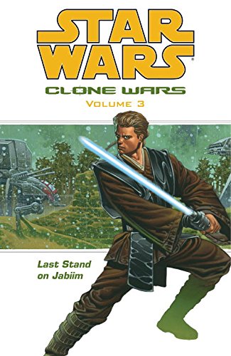 

Last Stand on Jabiim (Star Wars: Clone Wars, Vol. 3) (Dark Horse)