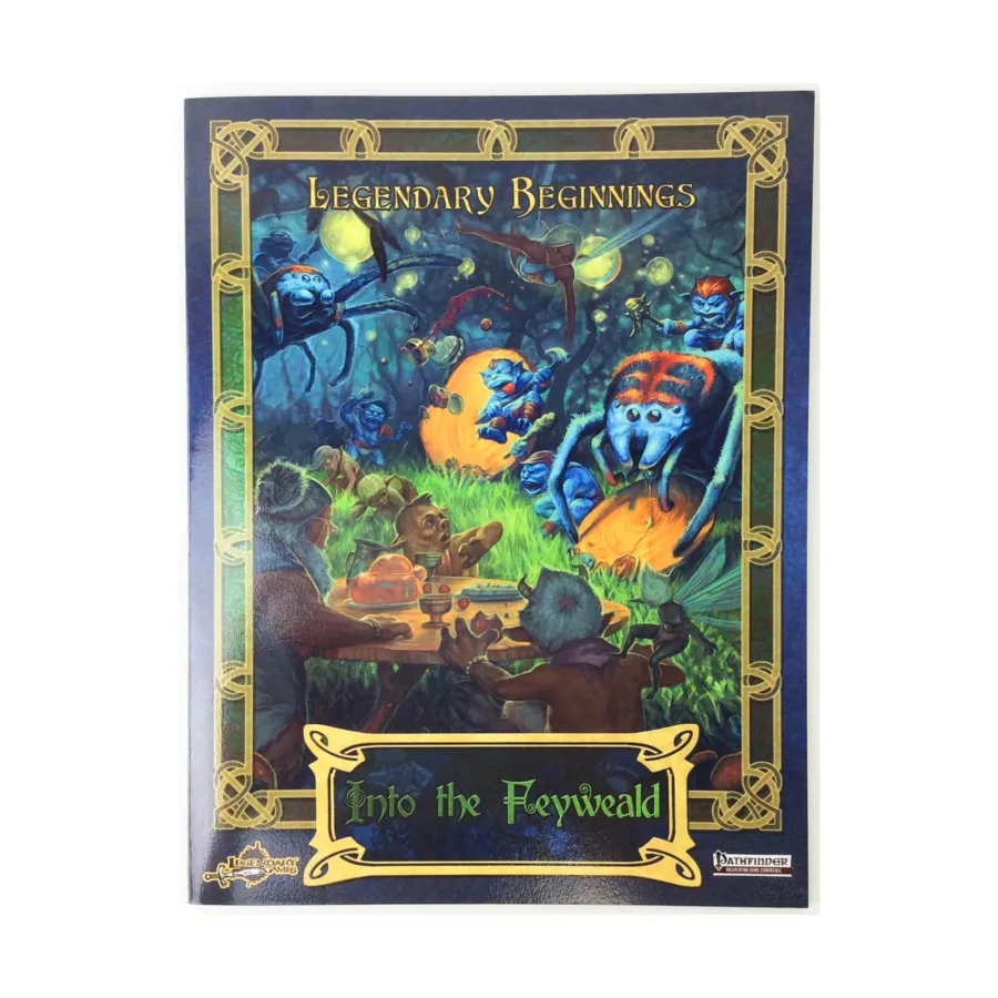 

Модуль Legendary Beginnings - Into the Feyweald, Pathfinder 1st Edition - Adventures & Modules (Legendary Games)