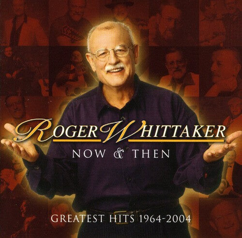

CD диск Whittaker, Roger: Now & Then: Greatest Hits 1964-2004
