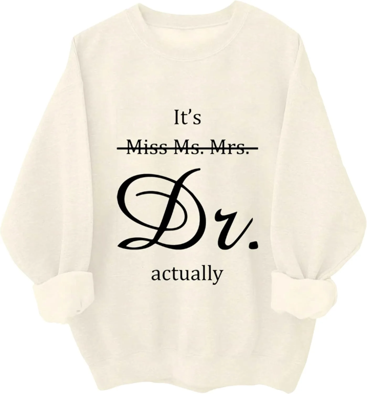 

Толстовка It's Miss Ms Mrs Dr Actually с длинными рукавами Relliot