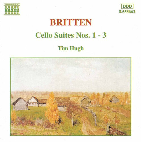 

CD диск Britten / Hugh, Tim: Cello Suites 1-3