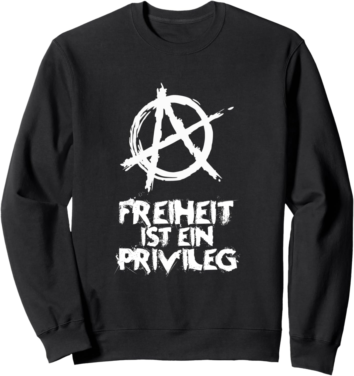

Анархия Панк Символ анархии Свобода - это привилегия Толстовка Dustwear Design - Statement Und Punker Spruche, черный