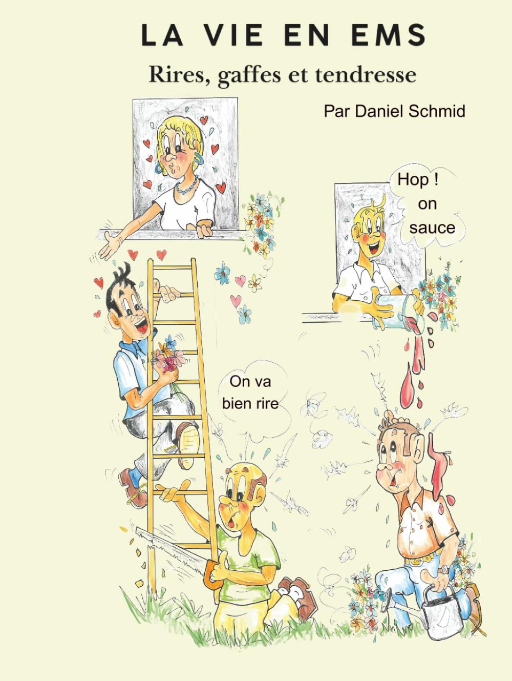 

La vie en EMS: Rires, gaffes et tendresse (French Edition) (Independently published)