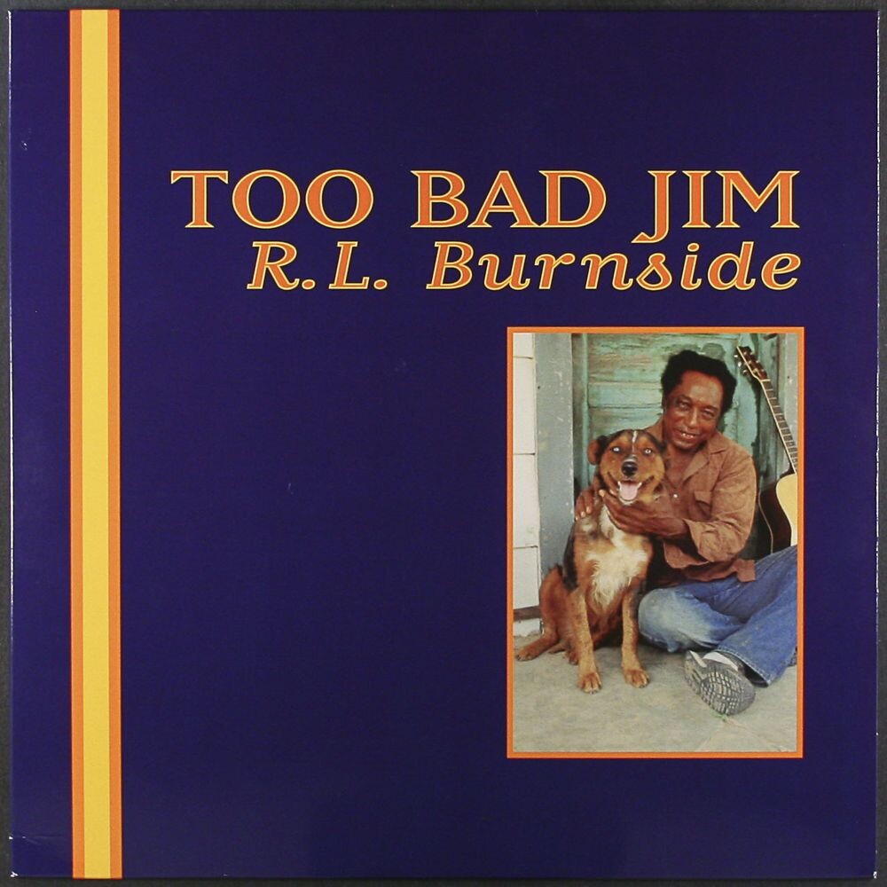 

Виниловая пластинка LP Too Bad Jim - R.L. Burnside