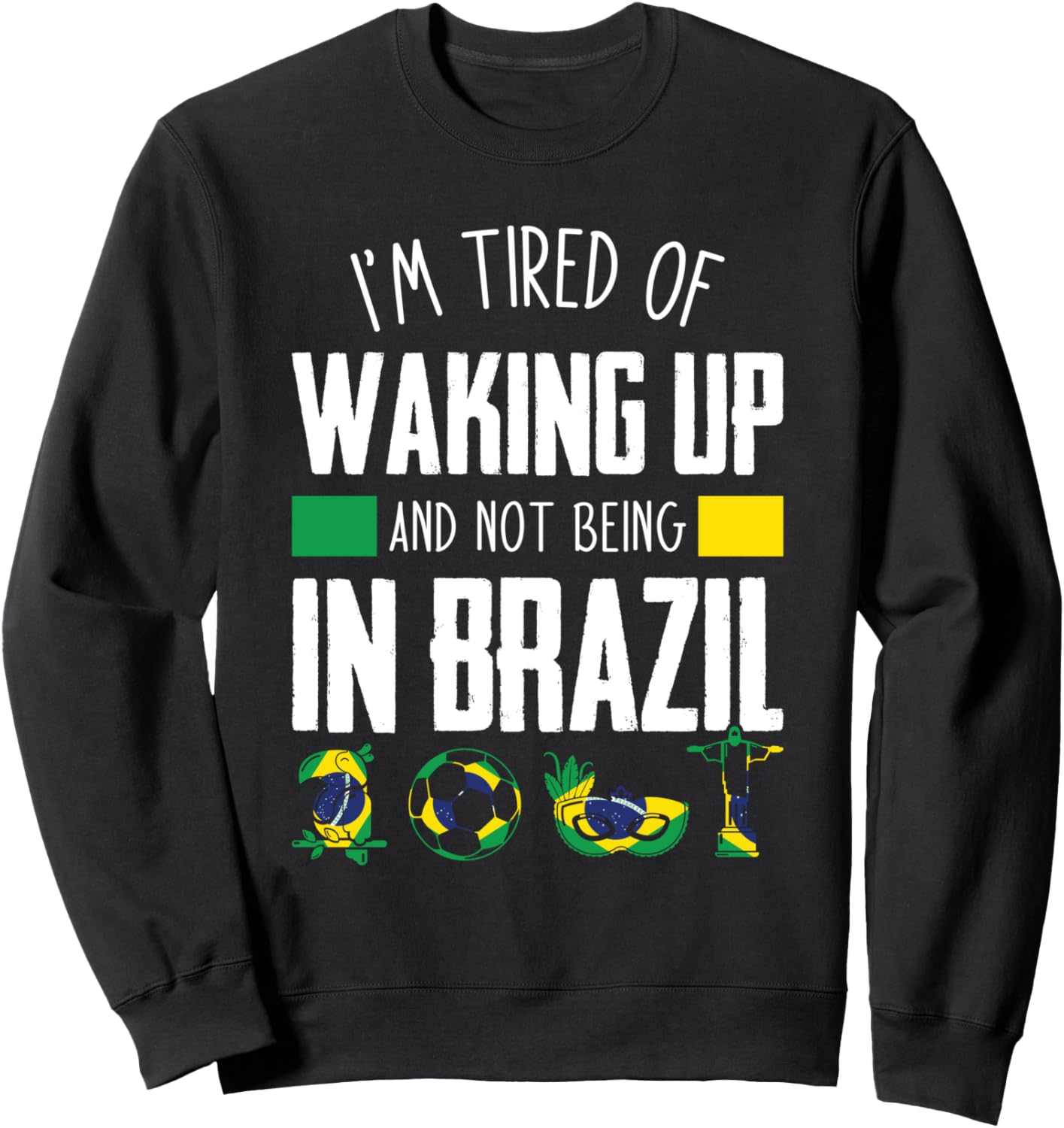 

Мне надоело просыпаться и не быть в Бразилии. Забавная толстовка для отпуска Travel The World Vacation Co., черный