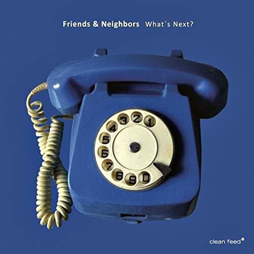 

CD диск Friends & Neighbors: What's Next