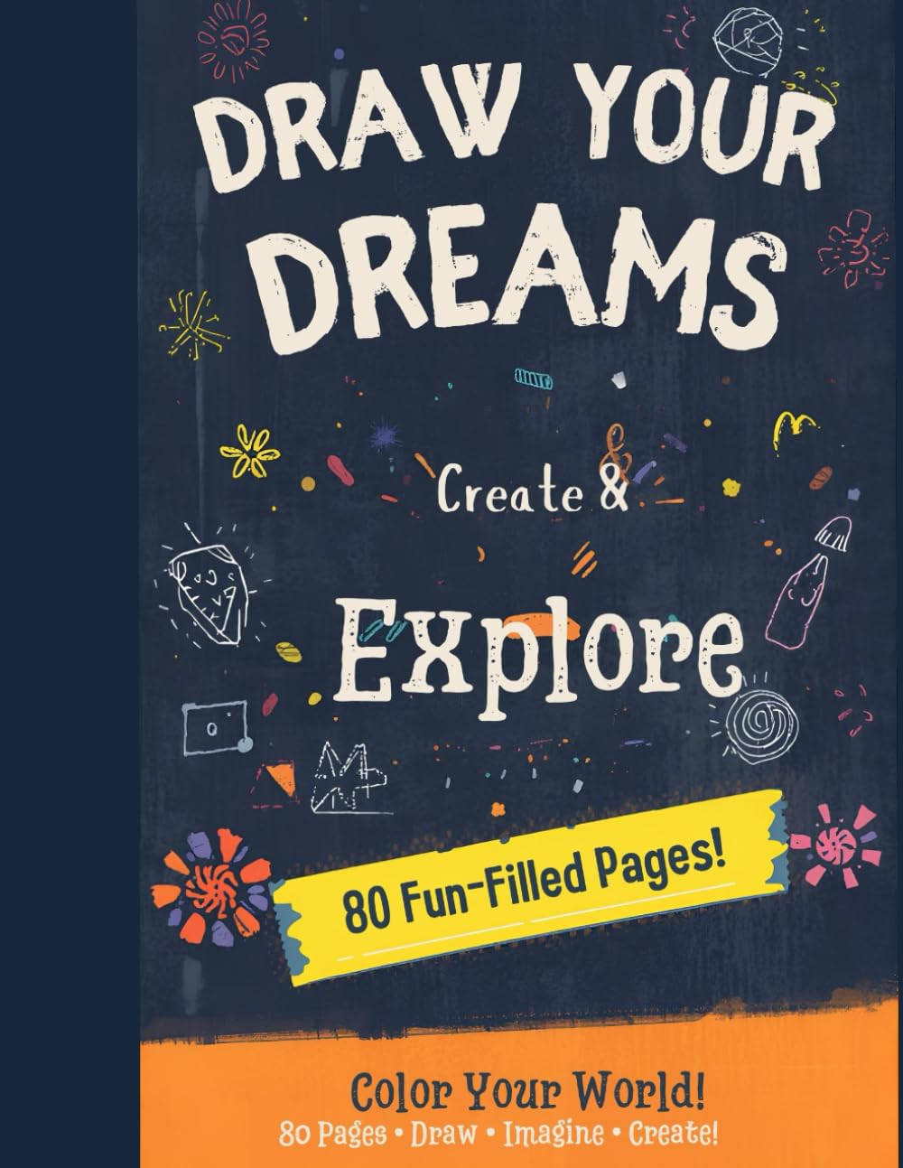 

Draw Your Dreams: Drawing Book (Independently published)