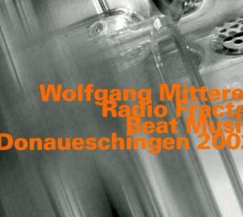 

CD диск Mitterer, Wolfgang: Radio Fractal: Beat Music