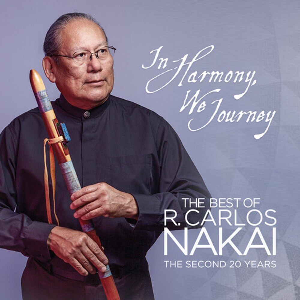 

Диск CD In Harmony We Journey: The Best Of R. Carlos Nakai - The Second 20 Years - R. Carlos Nakai