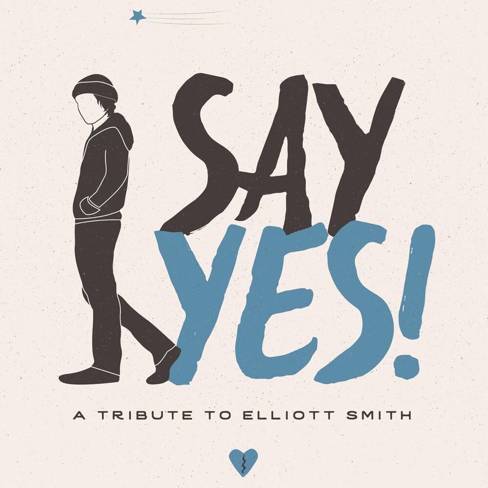 

Диск CD Say Yes! A Tribute To Elliott Smith - Various Artists