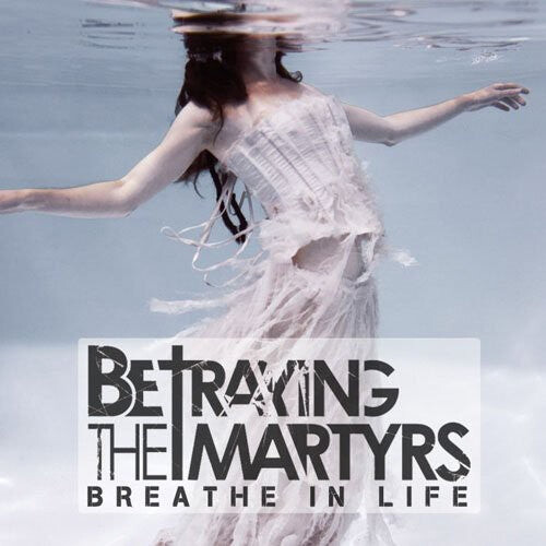 

CD диск Betraying the Martyrs: Breathe in Life