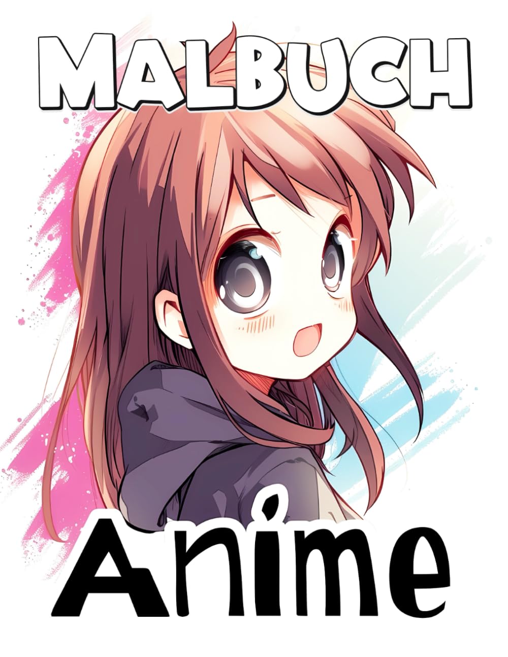 

Anime Malbuch für Mädchen (German Edition) (Independently published)