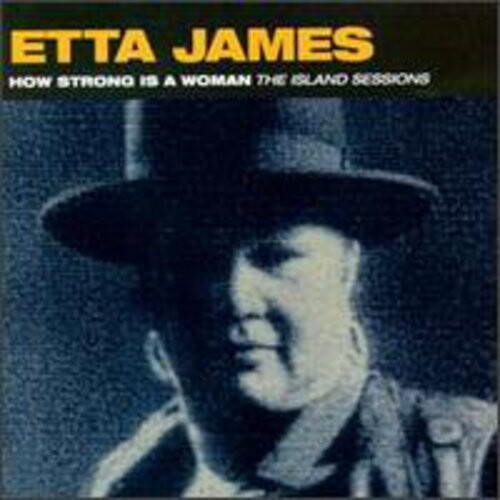 

CD диск James, Etta: How Strong Is a Woman: Island Sessions