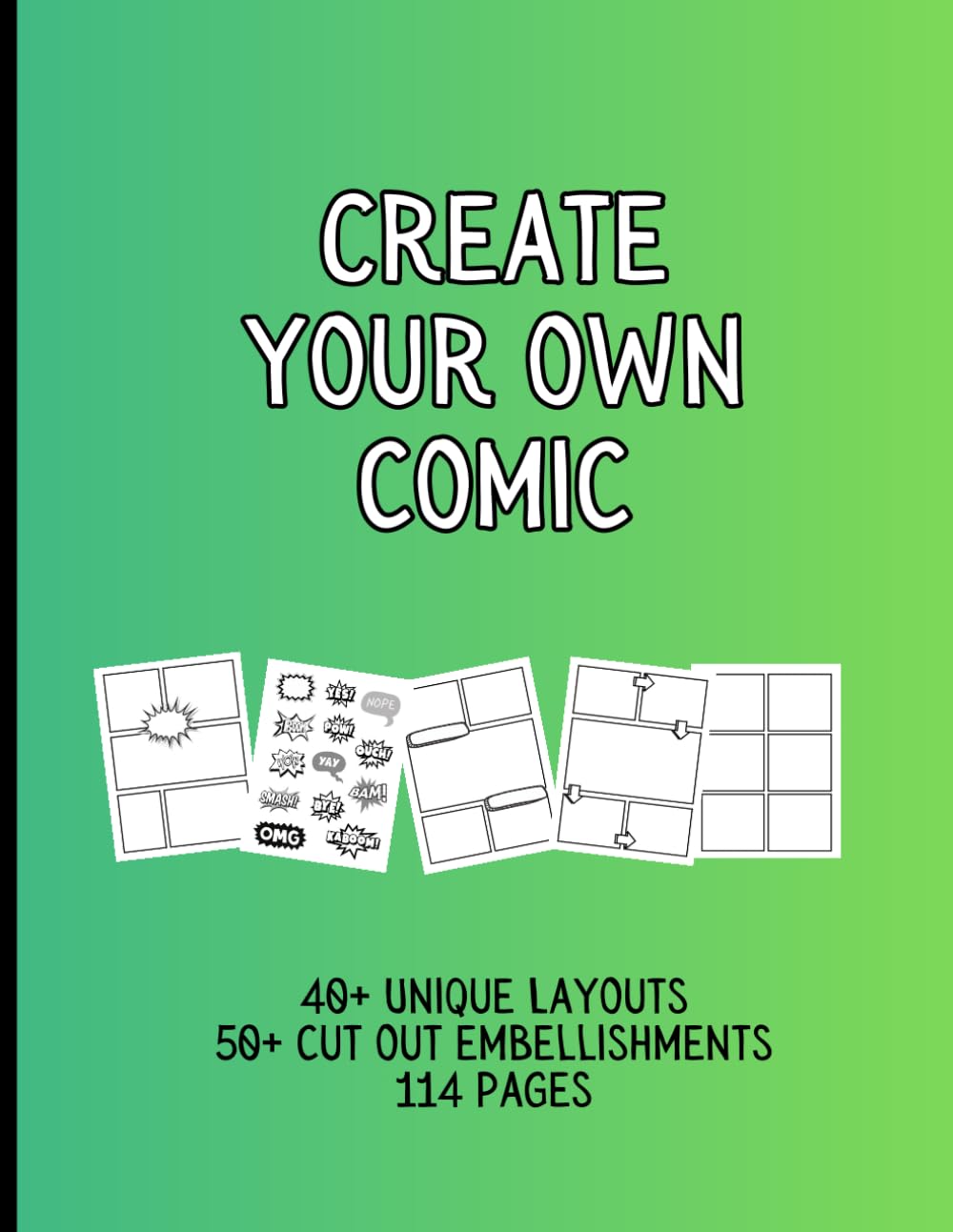

Create Your Own Comic Book, Over 100 Pages (40+ layouts), 50+ Graphics for Embellishment, LARGE SIZE 8.5x11 inches, Gift for Creators, Designers, ... DIY, Children, Teenagers, Drawing, Anime (Independently published)