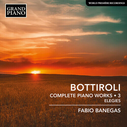 

CD диск Bottiroli / Banegas: Bottiroli: Complete Piano Works, Vol. 3 - Elegies