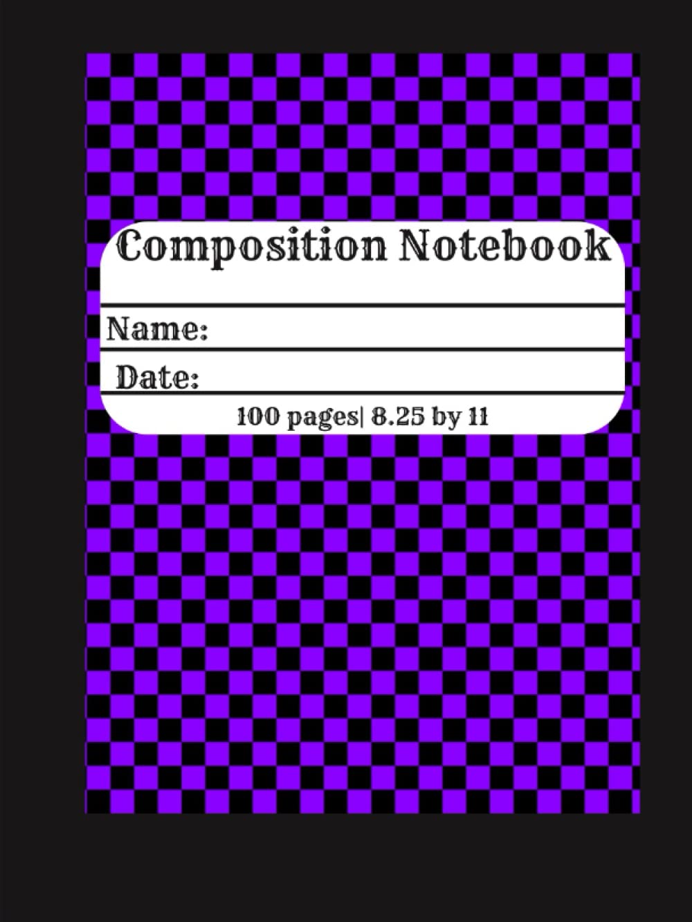 

Composition Notebook: Check wide ruled hardcover notebook journal, suitable for all ages (8.25×11 inches|100 pages) (Independently published)