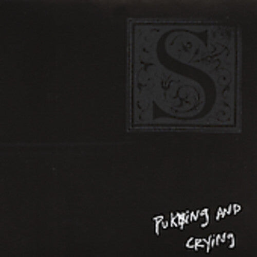 

CD диск S: Puking and Crying