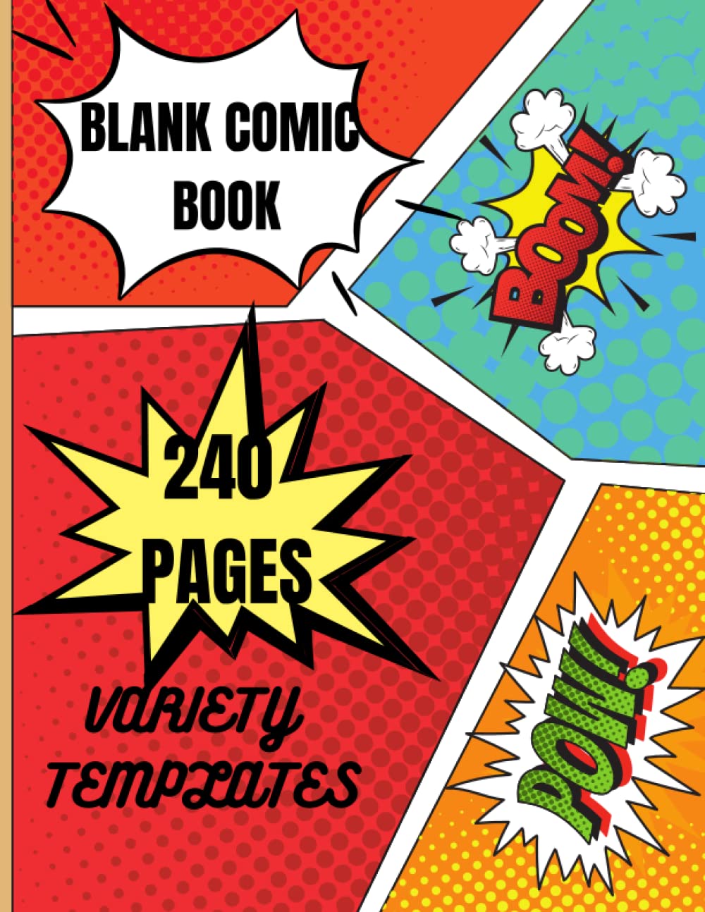 

Blank Comic Book: 240 Pages Variety Templates (Independently published)