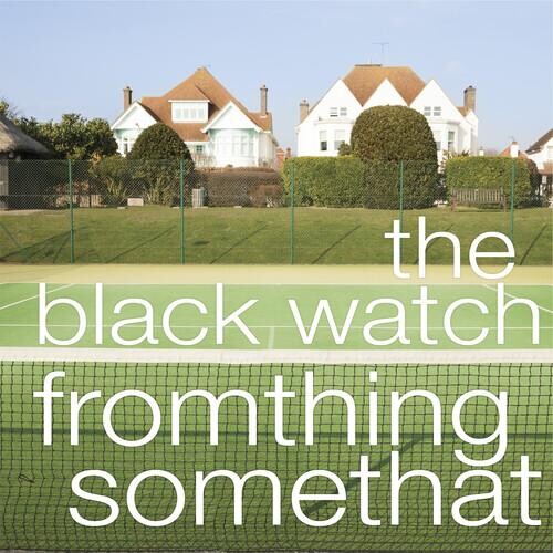 

Виниловая пластинка Black Watch - Fromthing Somethat