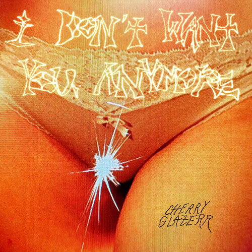 

Виниловая пластинка Cherry Glazerr: I Don't Want You Anymore