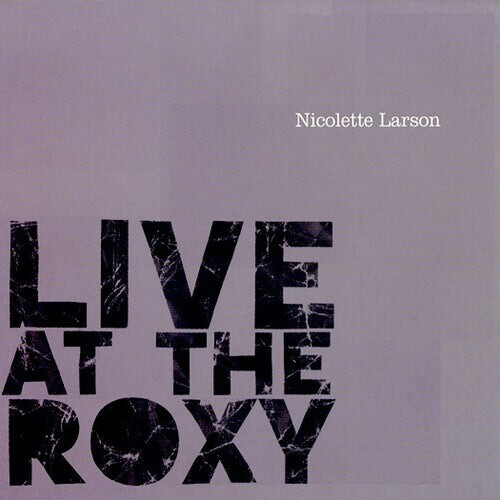 

CD диск Larson, Nicolette: Live At The Roxy