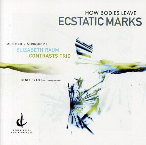 

CD диск Raum, Elizabeth: How Bodies Leave Ecstatic Marks