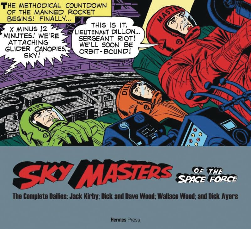 

Sky Masters of the Space Force: The Complete Dailies 1958-1961 (Hermes Press)