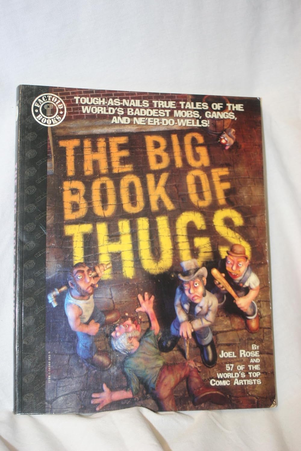

The Big Book of Thugs: Tough as Nails True Tales of the World's Baddest Mobs, Gangs, and Ne'er do Wells! (DC Comics)