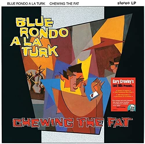 

Виниловая пластинка Blue Rondo a La Turk: Chewing The Fat [140-Gram Translucent Blue Colored Vinyl]