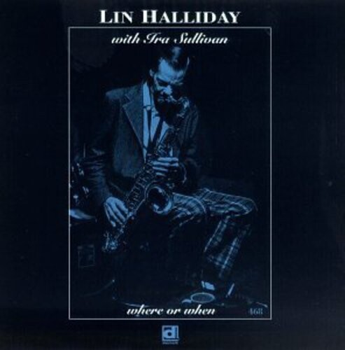 

CD диск Sullivan, Ira / Halliday, Lin: Where or When