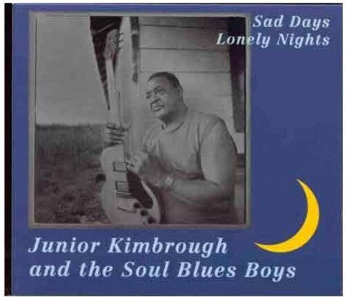 

Виниловая пластинка Kimbrough, Junior & Soul Blues Boys: Sad Days Lonely Nights