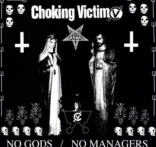 

Виниловая пластинка Choking Victim - No Gods No Managers