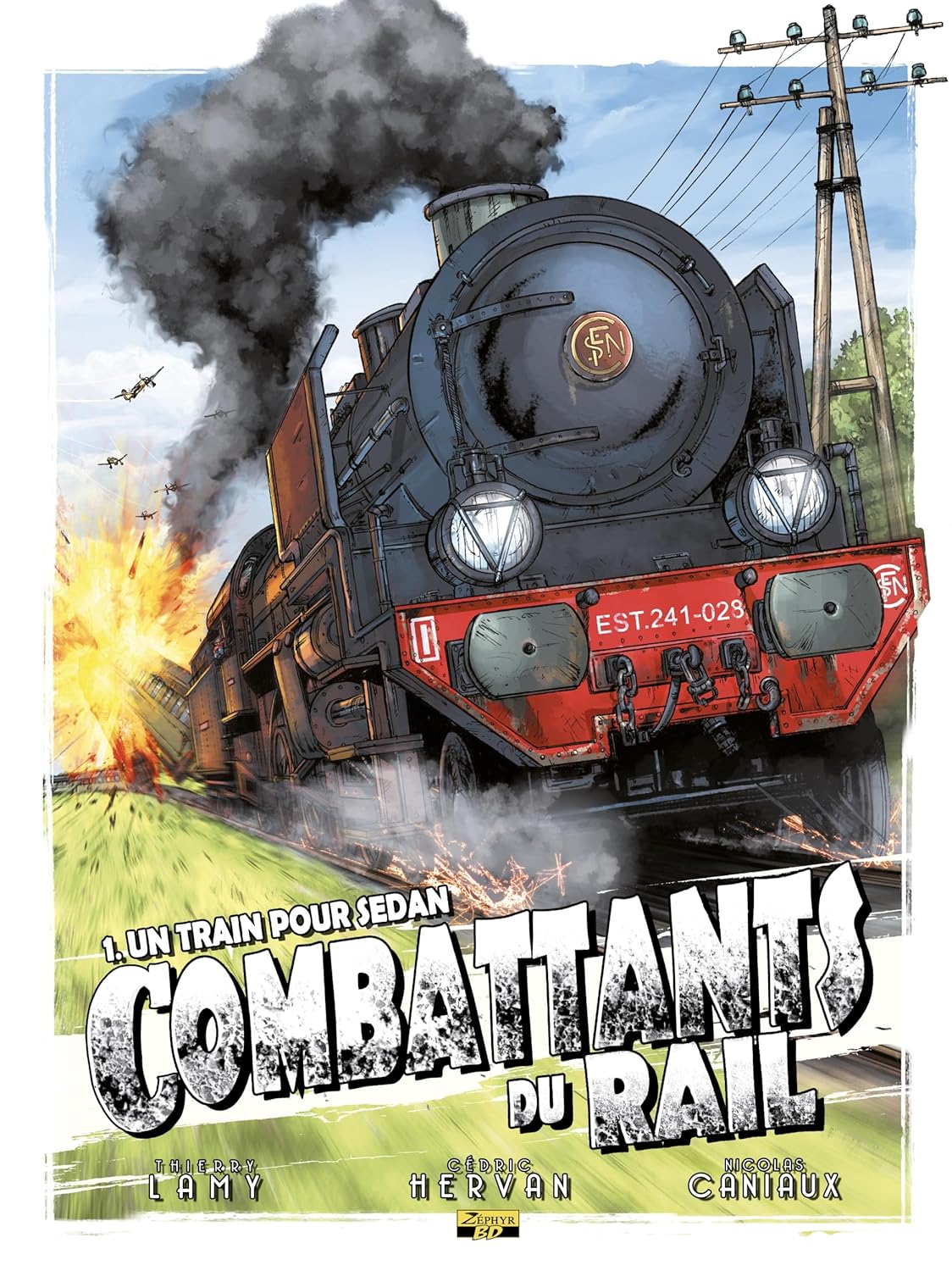 

Combattants du rail - Tome 1 - Un train pour Sedan (ZEPHYR)
