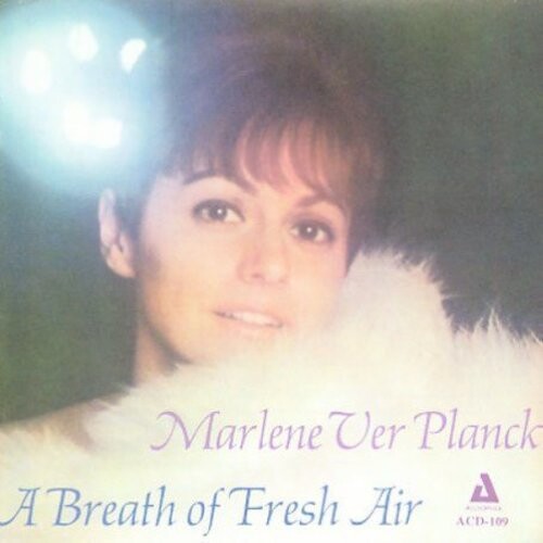 

CD диск Ver Planck, Marlene: Breath of Fresh Air Arranged Conducted & Produced