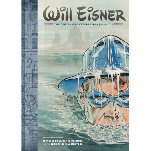 

Книга Will Eisner: The Centennial Celebration 1917-2017 (Hardback)