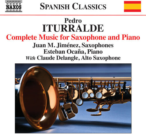

CD диск Iturralde / Jimenez / Delangle / Ocana: Pedro Iturralde: Complete Works for Saxophone
