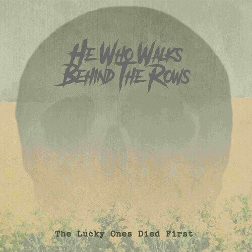 

Виниловая пластинка He Who Walks Behind The Rows - Lucky Ones Died First - Gold