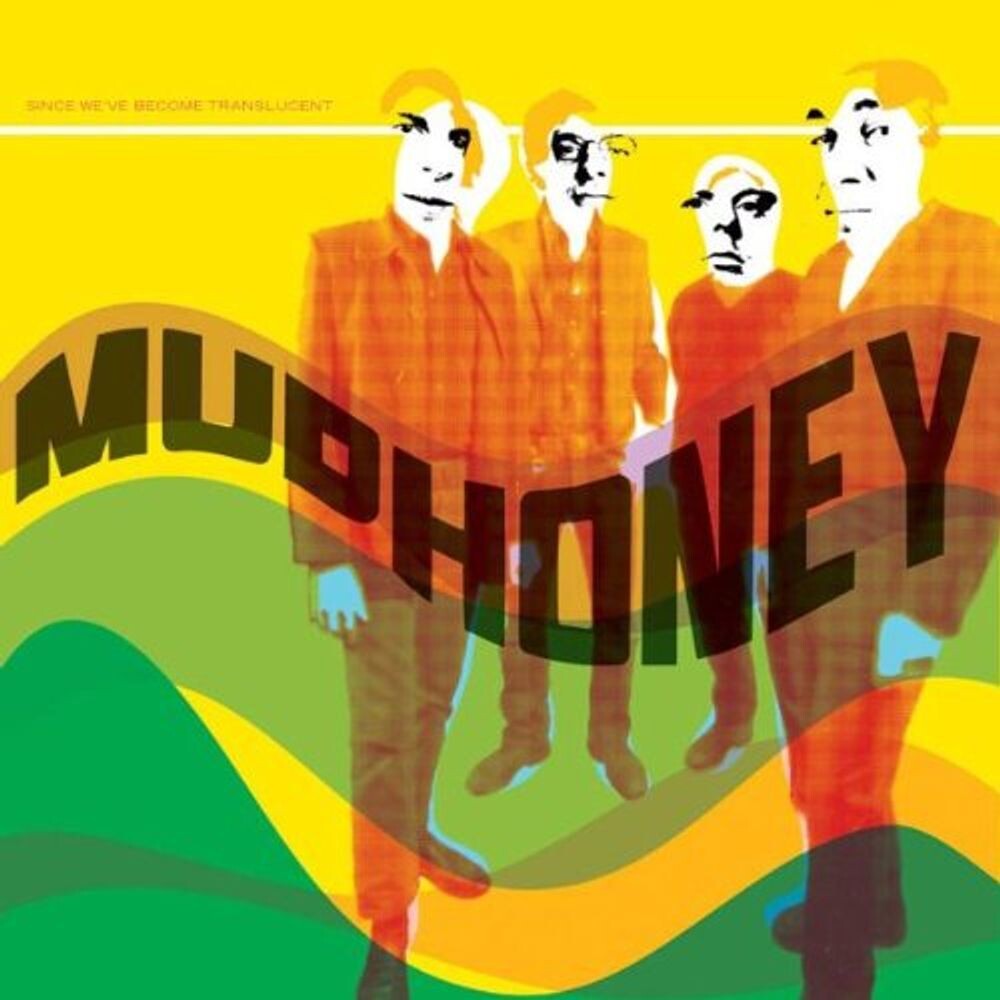 

Виниловая пластинка LP Since We've Become Translucent - Mudhoney