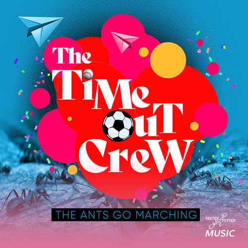 

CD диск Time-Out Crew: The Ants Go Marching