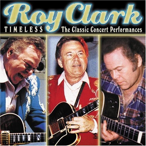 

CD диск Clark, Roy: Timeless: The Classic Concert Performances