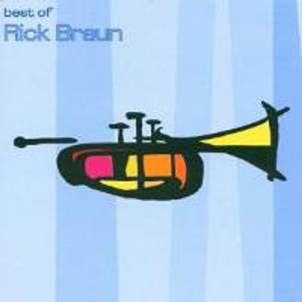 

Диск CD Best Of Braun - Rick Braun